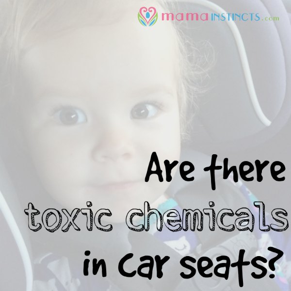 Can we avoid the toxic chemicals in car seats? Find out the latest reports. #carseat #nontoxic #baby #babyproducts