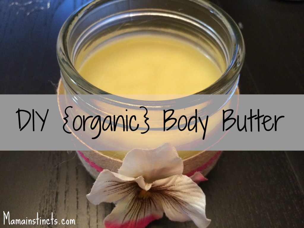 DIY {organic} Body Butter