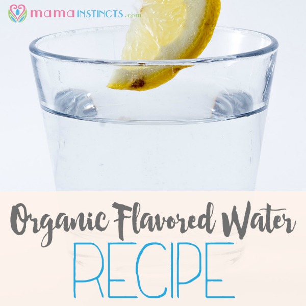 Don't like to drink water? Try flavoring your water with these fruits and veggies. #water #flavoredwater #organic #pregnancy