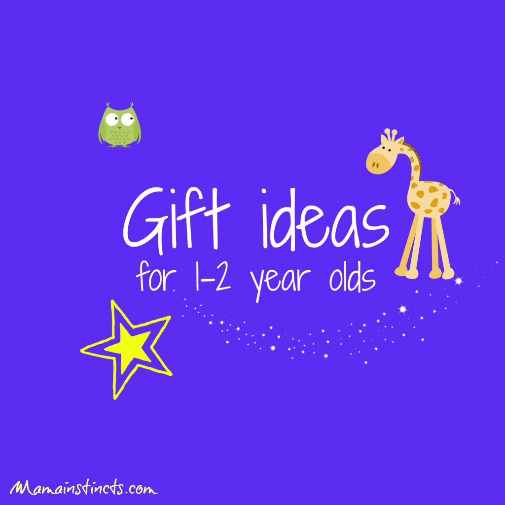 Gift ideas for 1-2 year olds