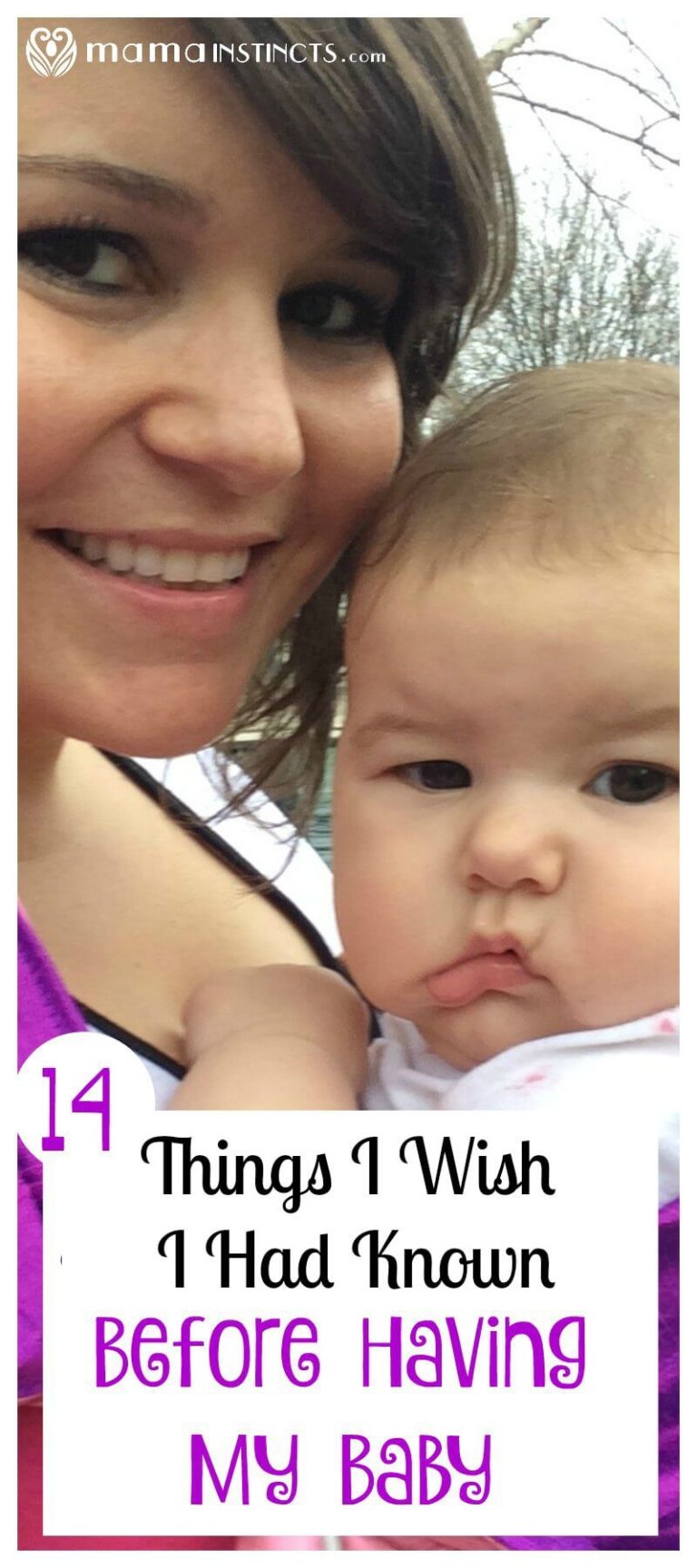 14 Things I Wish I Had Known Before Having My Baby – Mama Instincts®