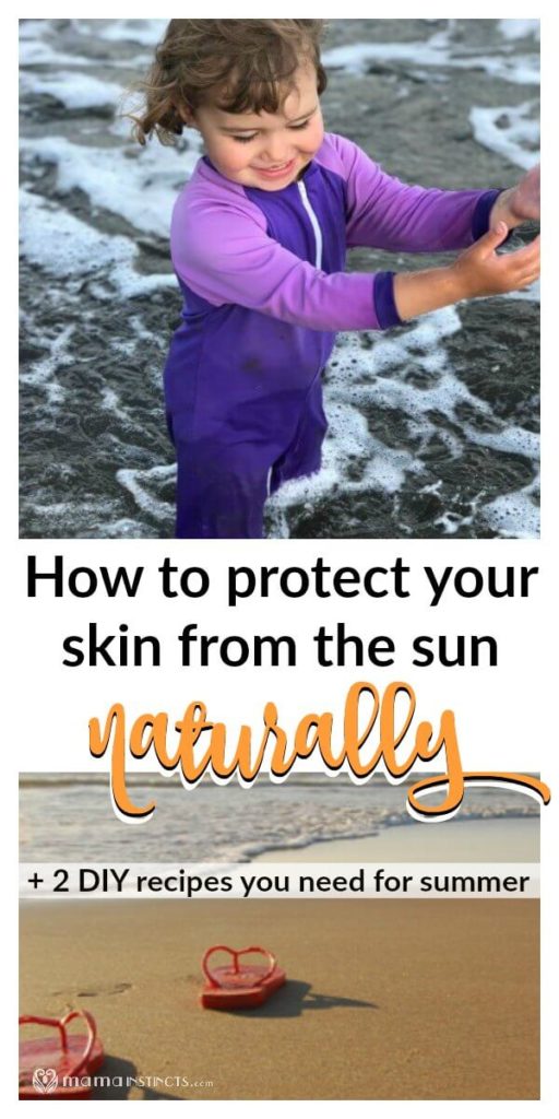 How to Protect Your Skin from the Sun Naturally + 2 DIY Recipes You ...