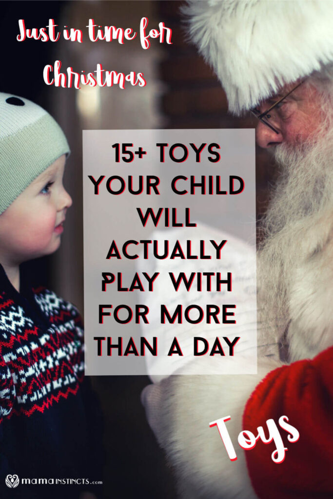 Picture of child with Santa. Text overlay that says 15+ toys your child will actually play with for more than a day.