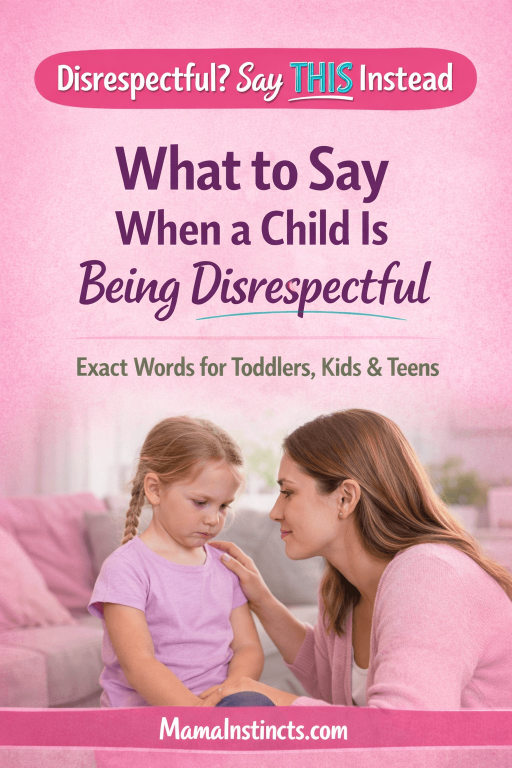 What to Say When a Child Is Being Disrespectful (at Every Age) – Mama ...
